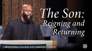 The Son: Reigning and Returning | Prof. Lewis Guest IV
