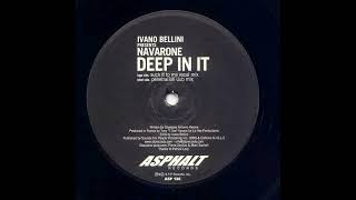 Navarone, Ivano Bellini - Deep In It (Suck It To Me Vocal Mix)