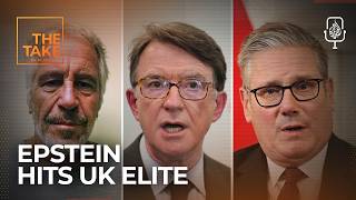 How deep do Epstein’s ties to Britain’s elite go? | The Take