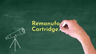 What is a remanufactured toner cartridge?