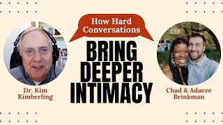 How Hard Conversations Bring Deeper Intimacy with Chad & Adaeze Brinkman   |   Ep. 663
