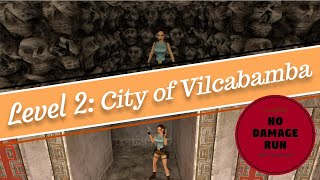 Tomb Raider: Remastered - No Damage  - Level 2: City of Vicabamba