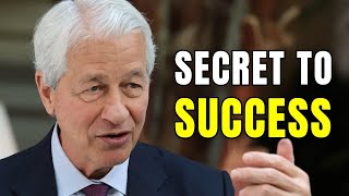 Secret To Success - Jamie Dimon