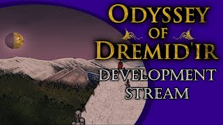 Odyssey of Dremid'ir Development Live Stream