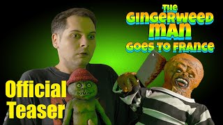 The Gingerweed Man Goes to France - Miniseries - (Official Teaser)