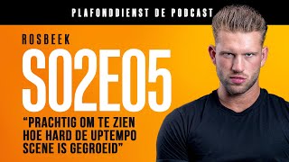 ROSBEEK ziet UPTEMPO SCENE hard GROEIEN & klapt MAXIMAAL door | PLAFONDDIENST - De Hardstyle Podcast