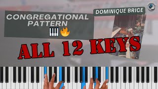 Congregational Songs Pattern (Dominique Brice Inspired) in ALL 12 KEYS
