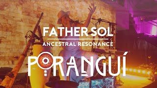 Poranguí – Father Sol | Ancestral Resonance: Opus Live Sessions