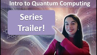 Quantum Computing Mini-Series Trailer!