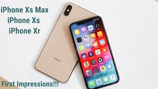 iPhone XS, XS Max and XR  First Impressions!! | Did Apple prove me wrong?