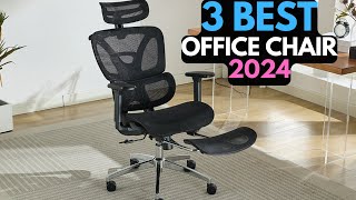 Top 3 Best Office Chair of 2024