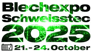Be part of the best! At the Blechexpo/Schweisstec from 21 to 24 October 2025 in Stuttgart