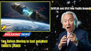 3I/ATLAS Just SPLIT Over Pacific Ocean — Two Halves Moving to East and West Coasts | Michio Kaku