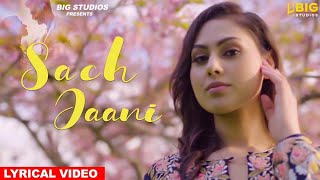 Sach Jaani (Official Lyrical) - Honey Deep | Nawab | Latest Romantic Songs 2020