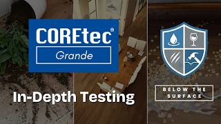 COREtec Grande LVP Product Testing | Below the Surface