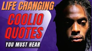 Coolio Said What? 12 Coolio Quotes You Must Know Now!
