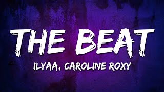 ILYAA, Caroline Roxy - The Beat