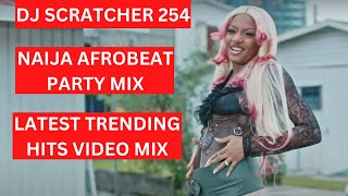 NAIJA AFROBEAT MIX 2022 | ALL AFROBEATS HITS | AMAPIANO MIX | AYRA STARR RUSH | KULOSA,DJ SCRATCHER