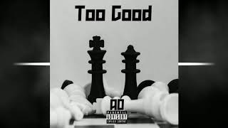 Angry Orphan - "Too Good (Prod. VI-STA)"