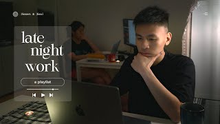 Chill late night work with us | A relaxing and comfort playlist 🌙