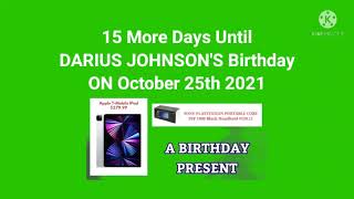 15 More Days Until DARIUS JOHNSON'S BIRTHDAY On October 25th 2021