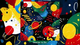 Jad Abstrock - Quarter to Six