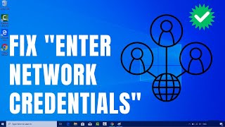 How to Fix "Enter network credentials" on Windows 10