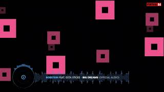 Bobstein feat Gsta Sticks_Big Dreams(official audio)