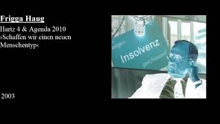 Frigga Haug - Hartz 4 und Agenda 2010