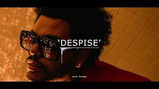 [FREE] Weeknd Trilogy Type Dark Melodic Rap Beat - 'Despise' (prod. Savage)