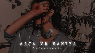 Aaja Ve Mahiya | Imran Khan | Slowed x Reverb | 𝐒𝐨𝐥𝐨𝐬𝐭𝐡𝐞𝐭𝐢𝐜 @imrankhanworld