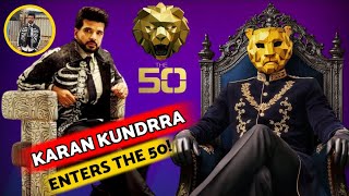 🔥 Big Twist in The 50! Karan Kundrra’s Shocking Entry 😱 | Drama Delight 