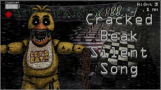 CRACKED BEAK SILENT (FNAF 2 Music)
