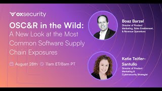 Webinar: OSC&R in the Wild: A New Look at the Most Common Software Supply Chain Exposures