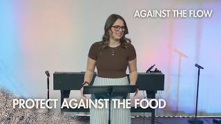 Protect Against the Food - Against the Flow