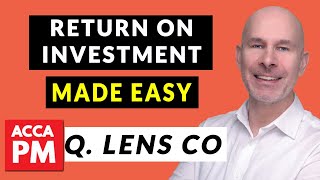 Return on Investment (ROI) Simplified | ACCA PM | Question Lens Co