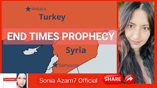 SYRIA - What Just Happened is PROPHETIC! Sonia Azam7 OFFICIAL