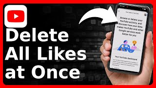 How To Delete All Liked Videos On YouTube At Once
