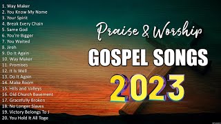 Gospel Hits Playlist 2023 - English Gospel Songs 2023 Playlist - 🙏