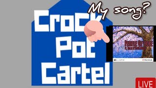 The Crockpot Cartel Show Plays And Reviews ANOTHER Song Of Mine