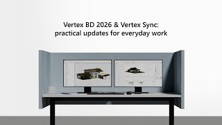 Vertex BD 2026 & Vertex Sync | Building Industry software updates