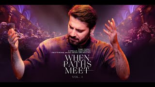 Sami Yusuf - When Paths Meet | Full Concert #classicalcrossover #worldmusictraditions
