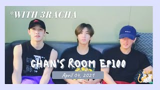 [Bang Chan Live] 210404 Chan's Room EP100 with 3RACHA