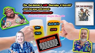 The Two Beirdo's LIVE with special guest The Godfather, Angie Resells! Thursday at 7pm est.