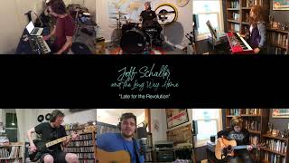 Late for the Revolution (Acoustic at Home)