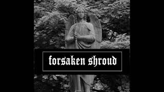 Foresaken Shroud - DEMO [2021]