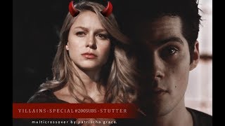 ✘ Villains special - [200 Subs] | Stutter