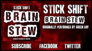 "Brain Stew" - Green Day (Stick Shift COVER) -[Official Audio Video]