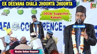 Ek Deewana Chala Jhumta Jhumta ~ Nasim Sahar Gayawi_2026_Kalam