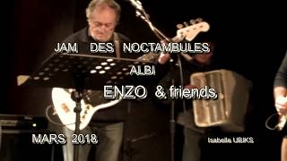 ENZO  &  Friends       JAM  des  NOCTAMBULES       MARS  2018